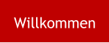 Willkommen